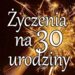 Śmieszne życzenia na 30 urodziny – z przymrużeniem oka i nutą czułości