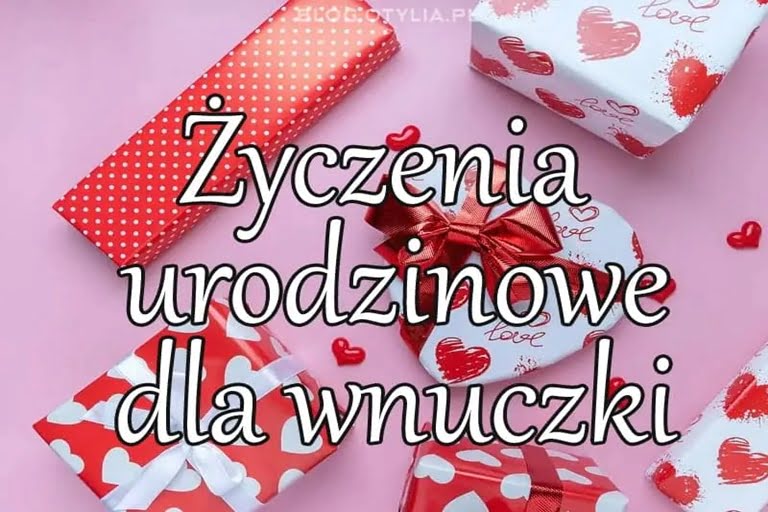 życzenia urodzinowe dla wnuczki